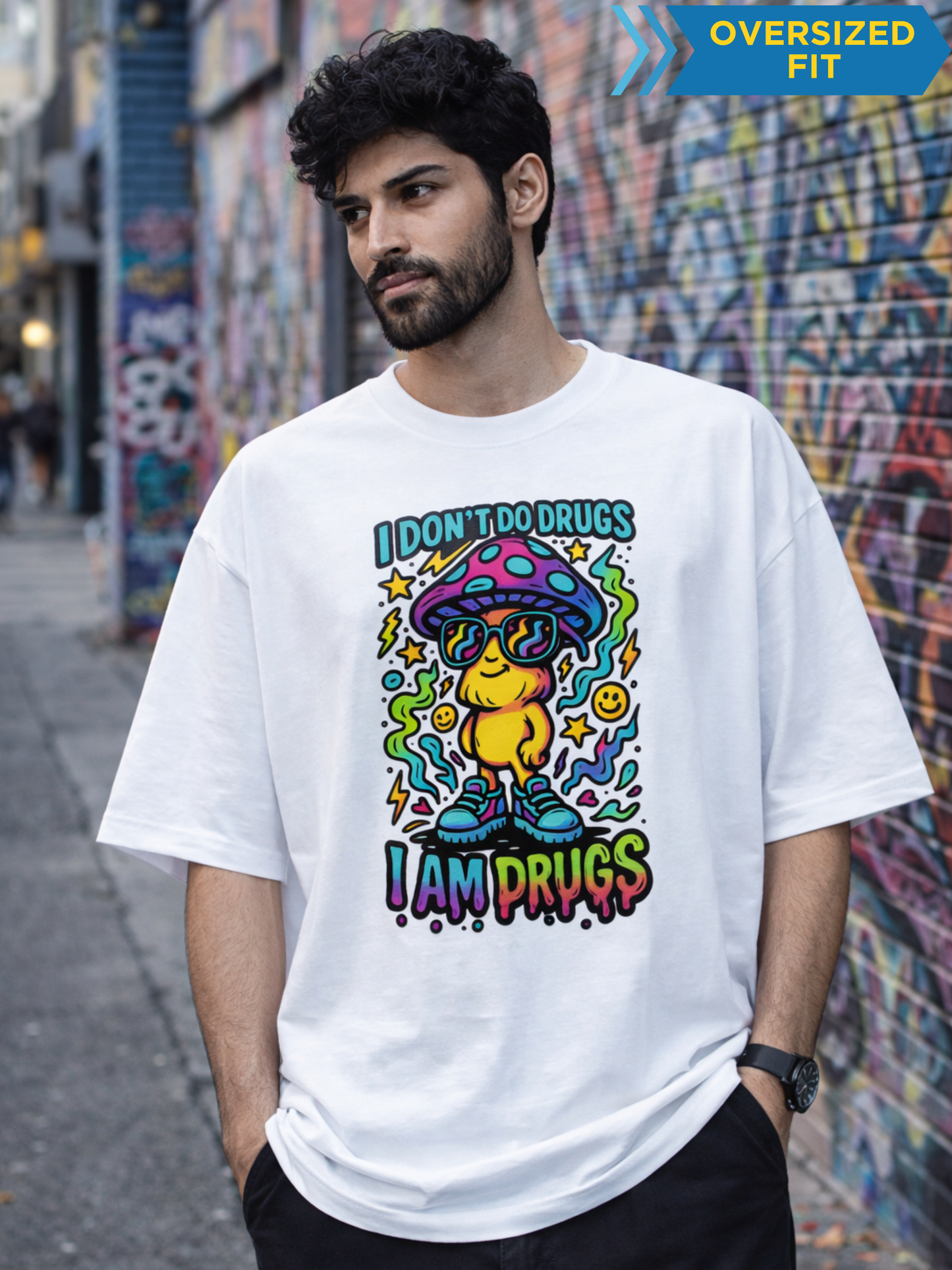 I am Drugs Funny Graphic Unisex Oversized T-Shirt